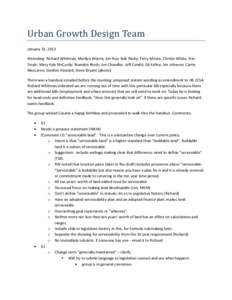 Urban Growth Design Team January 31, 2013 Attending: Richard Whitman; Marilyn Worrix; Jim Rue; Bob Rindy; Terry Moore; Christe White; Erin Doyle; Mary Kyle McCurdy; Brandon Reich; Jon Chandler; Jeff Condit; Gil Kelley; J