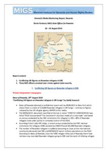 Domestic Media Monitoring Report, Rwanda Berta Fürstová, MIGS Desk Officer for Rwanda 18 – 24 August 2014 Report content: 1. Conflicting UN figures on Rwandan refugees in DRC