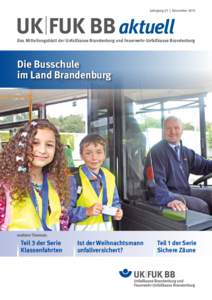 Jahrgang 25 | Dezemberaktuell Das Mitteilungsblatt der Unfallkasse Brandenburg und Feuerwehr-Unfallkasse Brandenburg
