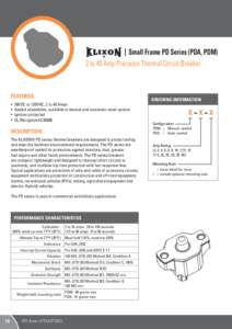 Small Frame PD Series (PDA, PDM) 2 to 40 Amp Precision Thermal Circuit Breaker FEATURES •	 30VDC or 120VAC, 2 to 40 Amps •	 Sealed assemblies, available in manual and automatic reset options