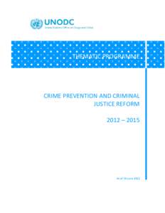 THEMATIC PROGRAMME  CRIME PREVENTION AND CRIMINAL JUSTICE REFORM 2012 – 2015