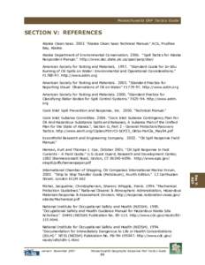 Massachusetts GRP Tactics Guide  Section V: REFERENCES Alaska Clean Seas. 2003. “Alaska Clean Seas Technical Manual.” ACS, Prudhoe Bay, Alaska. Alaska Department of Environmental Conservation. 2006. “Spill Tactics 