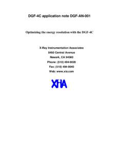 DGF-4C application note DGF-AN-001  Optimizing the energy resolution with the DGF-4C X-Ray Instrumentation Associates 8450 Central Avenue