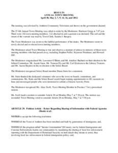 RESULTS ANNUAL TOWN MEETING April 30, May 2, 7, 9, 14, 16, and 2012 The meeting was televised by Amherst Community Television and shown on the government channel. The 25 4th Annual Town Meeting was called to order by the