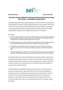 Media Information  12 December 2006 Growth in Energy-Related CO2 Emissions Outpaced Growth in Energy Use in 2005 – Sustainable Energy Ireland