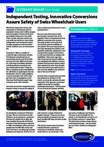 Q’STRAINT DEALER Case Study  Independent Testing, Innovative Conversions Assure Safety of Swiss Wheelchair Users Wheelchair-dependent drivers and passengers in Switzerland, with its