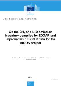 On the CH4 and N2O emission inventory compiled by EDGAR and improved with EPRTR data for the INGOS project  Greet Janssens-Maenhout, Diego Guizzardi, Peter Bergamaschi, Marilena Muntean