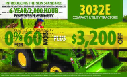 3032E  INTRODUCING THE NEW STANDARD: JOHN DEERE 1-4 SERIES TRACTORS NOW COME STANDARD WITH A BEST-IN-CLASS, NO-COST  6-YEAR/2,000 HOUR