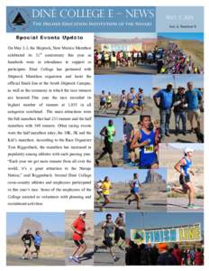 Diné College E – News The Higher Education Institution of the Navajo Special Events Update On May 2-3, the Shiprock, New Mexico Marathon celebrated its 31st anniversary this year as