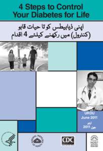 ‫‪4 Steps to Control‬‬ ‫‪Your Diabetes for Life‬‬ ‫اپنی ذیابیطس کو تا حیات قابو‬ ‫(کنٹرول) میں رکھنے کیلئے ‪ 4‬اقدام‬  ‫‪URDU‬‬