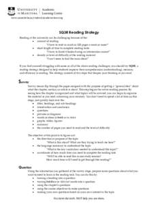 www.umanitoba.ca/student/academiclearning  SQ3R Reading Strategy Reading at the university can be challenging because of the: amount of reading “I have to read as much as 100 pages a week or more!”