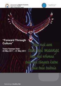 “Forward Through Culture” Trans-Tasman Visit 23 May 2011 – 31 May 2011  Contents