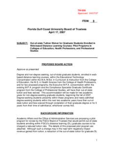 TW-006 Approved: [removed]ITEM: __8__ Florida Gulf Coast University Board of Trustees April 17, 2007