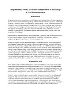 Usage Patterns, Effects, and Subjective Experiences of Illicit Drugs: A Text Mining Approach INTRODUCTION Drug abuse is prevalent in societies around the globe, yet the illegal status of many drugs drives the use and dis