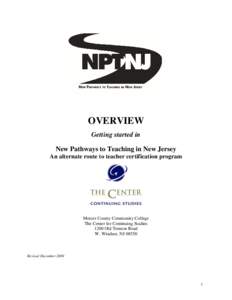OVERVIEW Getting started in New Pathways to Teaching in New Jersey An alternate route to teacher certification program  Mercer County Community College