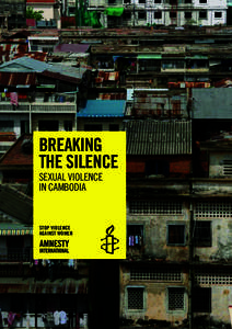 Breaking the silence Sexual violence in cambodia  stop violence