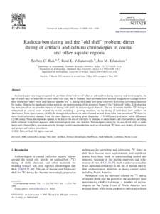 Journal of Archaeological Science[removed]1641e1648 http://www.elsevier.com/locate/jas Radiocarbon dating and the ‘‘old shell’’ problem: direct dating of artifacts and cultural chronologies in coastal and other