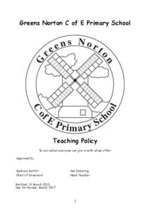 Greens Norton C of E Primary School  Teaching Policy ‘In our school everyone can join in with all we offer’ Approved by