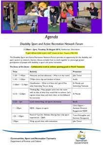 Agenda Disability Sport and Active Recreation Network Forum 11:30am – 2pm, Tuesday, 26 August 2014, Auditorium, Silverdome “A goal without a plan is just a wish” Antoine de Saint – Exupery[removed]The Disabil