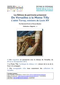 Les Éditions du patrimoine présentent  De Versailles à la Motte Tilly L’abbé Terray, ministre de Louis XV Par Gwenola Firmin et Vincent Bastien Collection « Regards… »