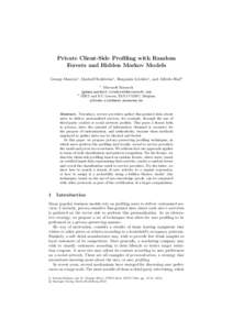 Private Client-Side Profiling with Random Forests and Hidden Markov Models George Danezis1 , Markulf Kohlweiss1 , Benjamin Livshits1 , and Alfredo Rial2 1  2