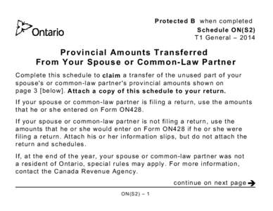 Protected B when completed Schedule ON(S2) T1 General – 2014 Provincial Amounts Transferred From Your Spouse or Common-Law Partner