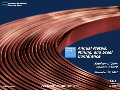 Annual Metals, Mining, and Steel Conference Kathleen L. Quirk Executive VP & CFO