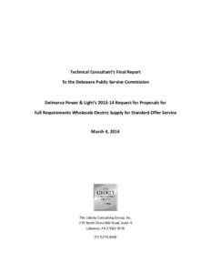 Technical Consultant’s Final Report To the Delaware Public Service Commission Delmarva Power & Light’sRequest for Proposals for Full Requirements Wholesale Electric Supply for Standard Offer Service