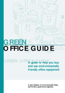 GREEN OFFICE GUIDE GREEN OFFICE GUIDE A guide to help you buy