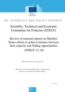 Scientific, Technical and Economic Committee for Fisheries (STECF) Review of national reports on Member States efforts to achieve balance between fleet capacity and fishing opportunities (STECF-12-18)
