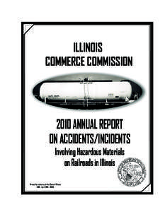 ILLINOIS COMMERCE COMMISSION 2010 ANNUAL REPORT ON ACCIDENTS/INCIDENTS Involving Hazardous Materials