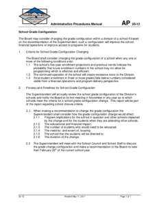 Administrative Procedures Manual  AP[removed]School Grade Configuration The Board may consider changing the grade configuration within a division of a school if based