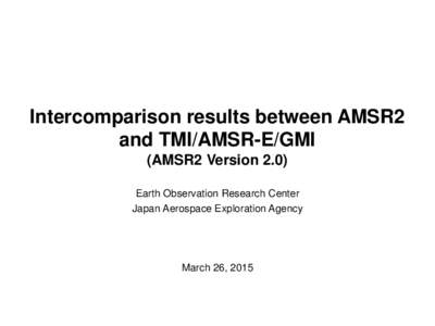 Intercomparison results between AMSR2 and TMI/AMSR-E/GMI