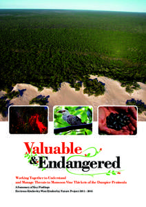 Endangered Working Together to Understand and Manage Threats to Monsoon Vine Thickets of the Dampier Peninsula A Summary of Key Findings Environs Kimberley West Kimberley Nature Project 2011 – 2013