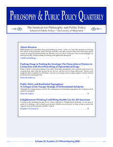 PHILOSOPHY & PUBLIC POLICY QUARTERLY The Institute for Philosophy and Public Policy School of Public Policy • University of Maryland About Altruism When people act to aid others, they get something in return—at the v