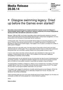 Media ReleaseGlasgow swimming legacy: Dried up before the Games even started? Secondary school swimming pool closures should be of great concern for Glasgow’s