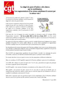 Le dégel du point d’indice a été obtenu par la mobilisation. Les augmentations d’un niveau satisfaisant le seront par la même voie ! A l’occasion du rendez-vous salarial ce jeudi 17 mars, la ministre de la Fonc