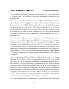 THESIS ACKNOWLEDGEMENTS  BENJAMIN MAKO HILL This dissertation is about cooperation but it is also the product of it. I have deep gratitude for the many people who have helped me build, and build toward, this dissertation