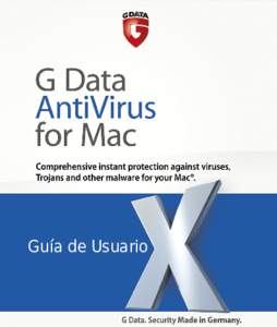 Guía de Usuario  G Data Antivirus for Mac G Data Antivirus for Mac Guía de Usuario