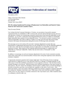 November 6, 2012 Office of Governor Chris Christie 125 West State Street P.O. Box 001 Trenton, New Jersey[removed]RE: Preventing Unauthorized Percentage of Replacement Cost Deductibles and Denial of Claims