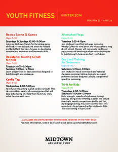 YOUTH FITNESS  WINTER 2014 JANUARY 27 – APRIL 6  Recess Sports & Games