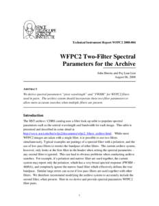 Technical Instrument Report WFPC2[removed]WFPC2 Two-Filter Spectral Parameters for the Archive John Biretta and Pey Lian Lim August 06, 2008