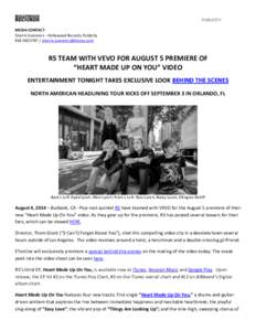 PUBLICITY MEDIA CONTACT: Sharrin Summers – Hollywood Records, Publicity /   R5 TEAM WITH VEVO FOR AUGUST 5 PREMIERE OF