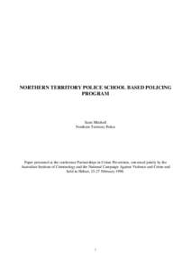 NORTHERN TERRITORY POLICE SCHOOL BASED POLICING PROGRAM Scott Mitchell Northern Territory Police