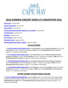 2014 SUMMER CONCERT SERIES AT CONVENTION HALL THE HIT MEN: June 30 at 8 PM MELISSA MANCHESTER: July 7 at 8 PM DEANA MARTIN: July 14 at 8 PM RUBYLEE PRODUCTIONS PRESENTS BROADWAY AT THE BEACH: July 21 at 8 PM THE GRASS RO