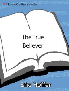 Social psychology / Eric Hoffer / Religion / Fanaticism / Mind / Popular psychology / The True Believer / Psychology