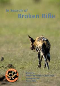 Biota / Fauna of Africa / Films / The Pack / Hwange National Park / Dog / Painted Dog Conservation / African wild dog / Anthrozoology
