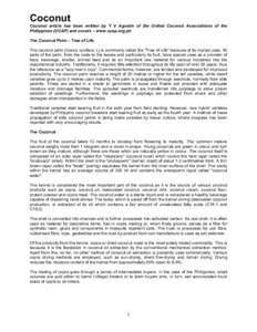 Coconut Coconut article has been written by Y V Agustin of the United Coconut Associations of the Philippines (UCAP) and covers – www.ucap.org.ph The Coconut Palm – Tree of Life The coconut palm (Cocos nucifera, L) i