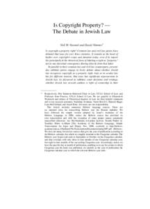 Is Copyright Property? — The Debate in Jewish Law Neil W. Netanel and David Nimmer*