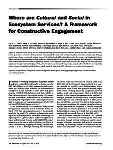 Articles  Where are Cultural and Social in Ecosystem Services? A Framework for Constructive Engagement Kai M. A. Chan, Anne D. Guerry, Patricia Balvanera, Sarah Klain, Terre Satterfield, Xavier Basurto,